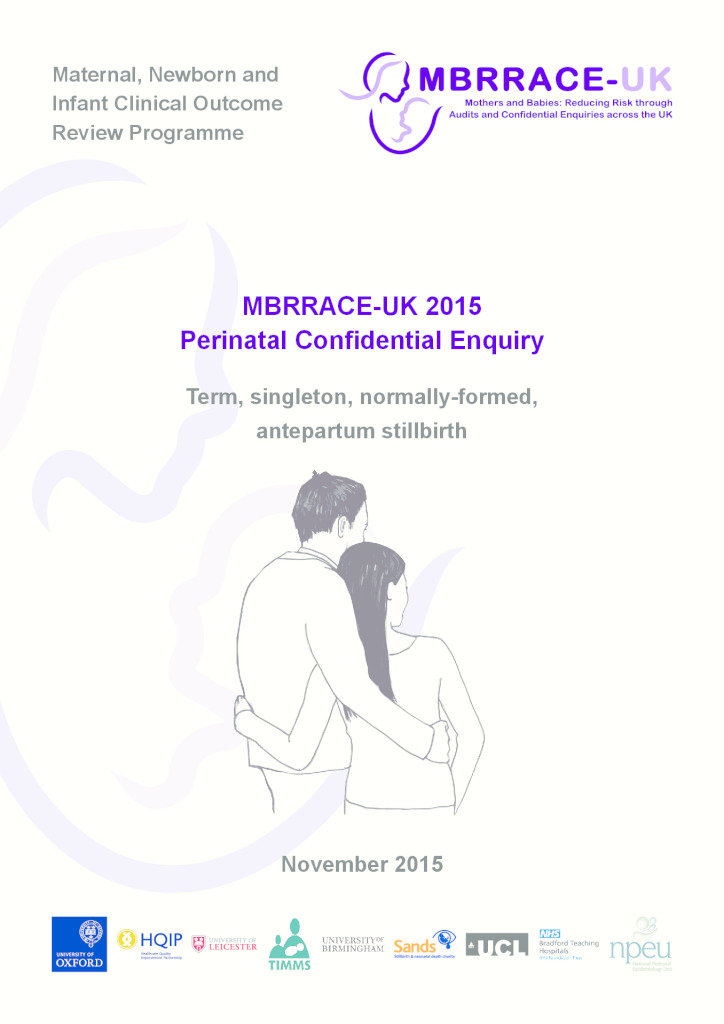 Perinatal confidential enquiry: term, singleton, normally formed, antepartum stillbirth, report 2015