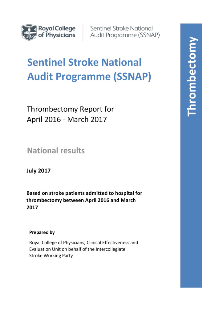 Sentinel Stroke National Audit Programme (SSNAP): Thrombectomy Report for April 2016 – March 2017