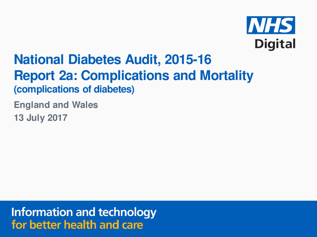 National Diabetes Audit, 2015-16 Report 2: Complications and Mortality