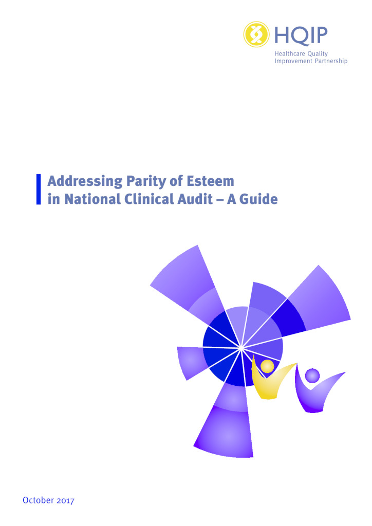 Addressing Parity of Esteem in National Clinical Audit – A Guide