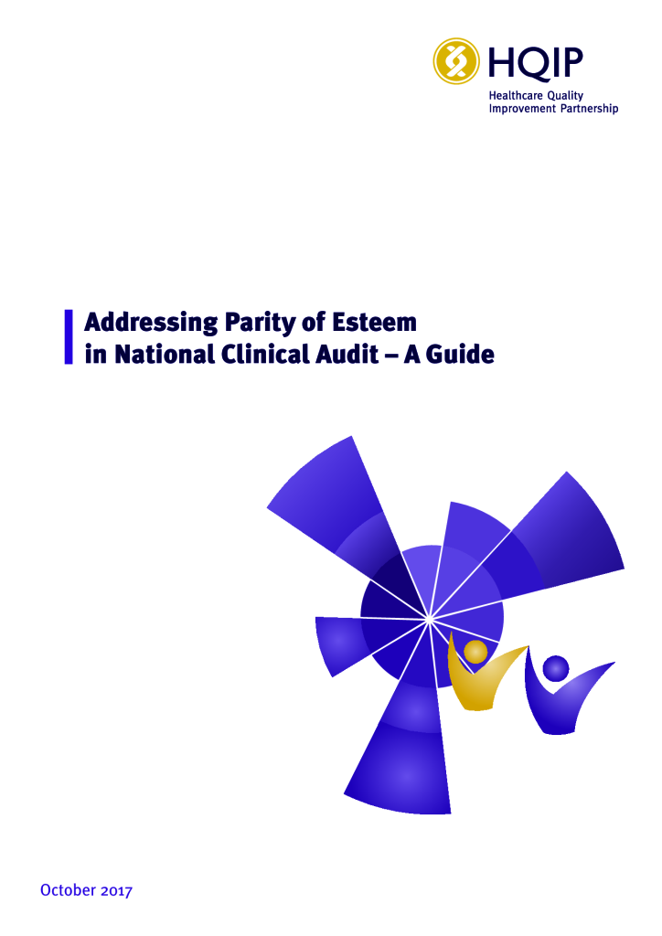 Addressing Parity of Esteem in National Clinical Audit – A Guide