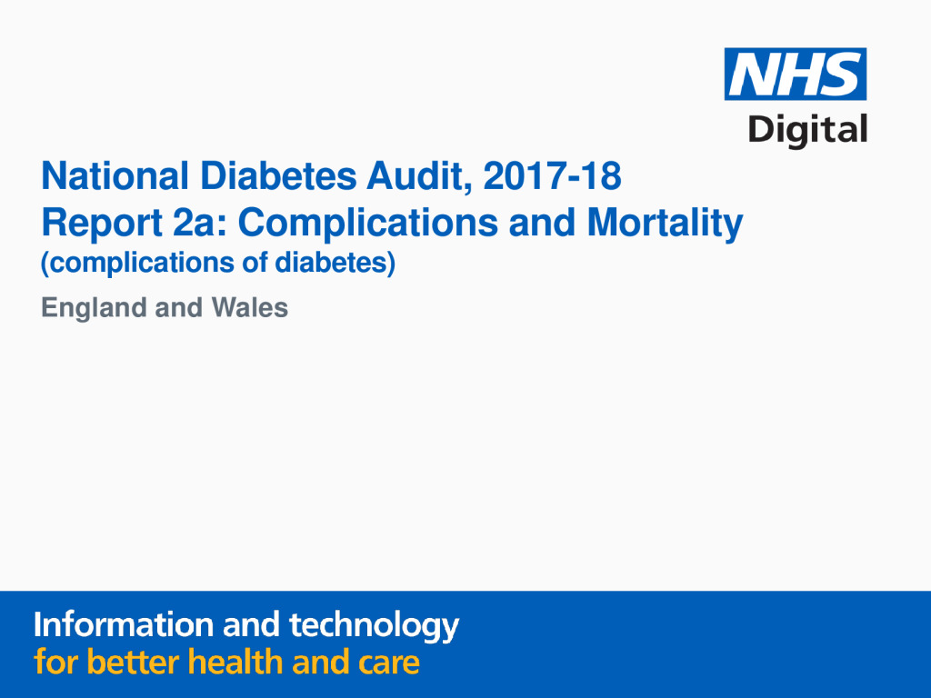 National Diabetes Audit – Report 2: Complications and Mortality