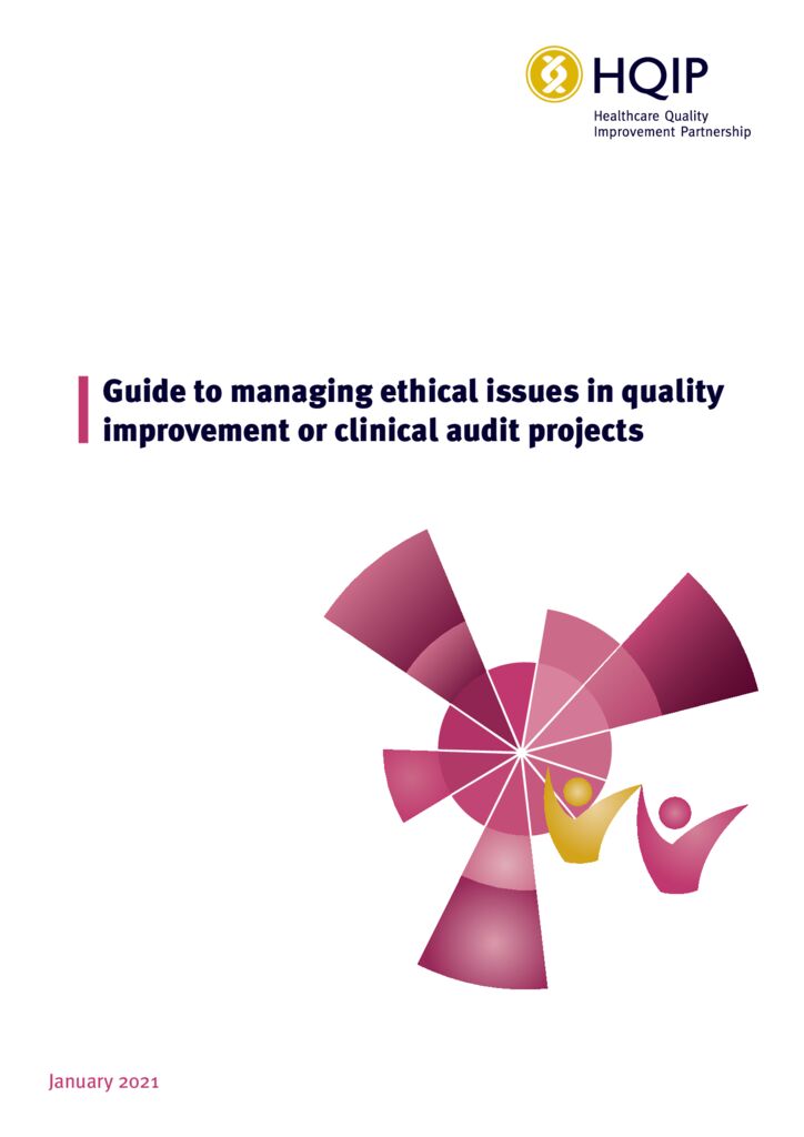 Guide to managing ethical issues in quality improvement or clinical audit projects
