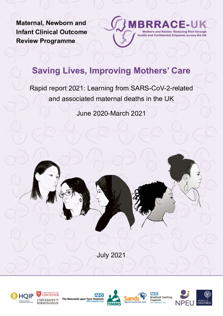 Maternal, Newborn and Infant Clinical Outcome Review Programme Rapid report, 2021: Learning from SARS-CoV-2 related and associated maternal deaths in the UK
