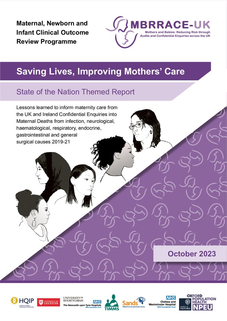 MBRRACE-UK: Saving Lives, Improving Mothers’ Care State of the Nation Themed report